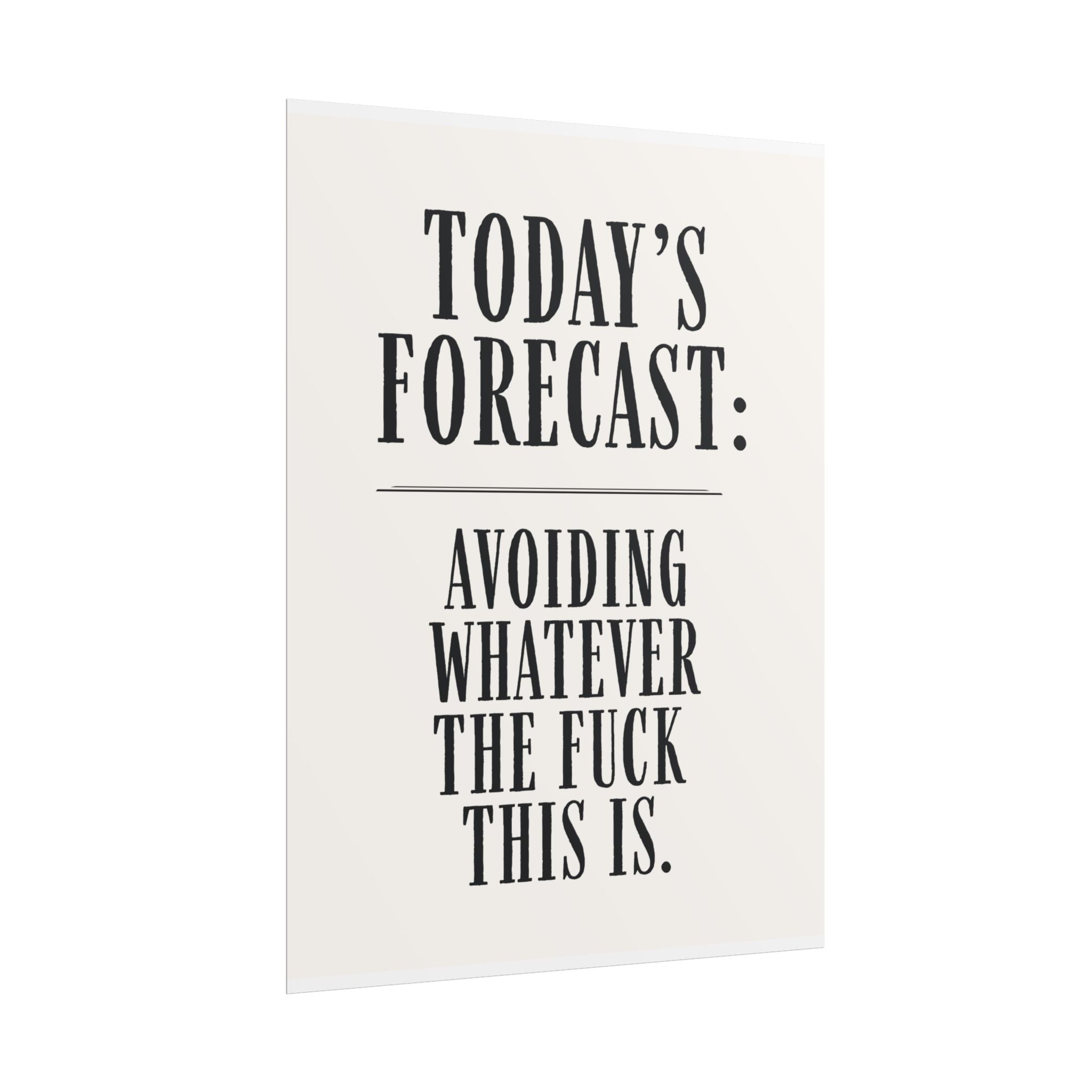 Today's Forecast: Avoiding Whatever The Fuck This Is