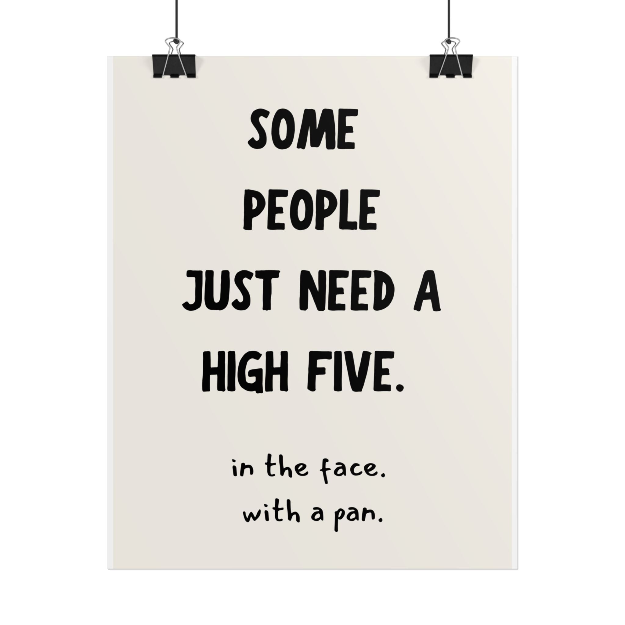 Some People Just Need a High Five