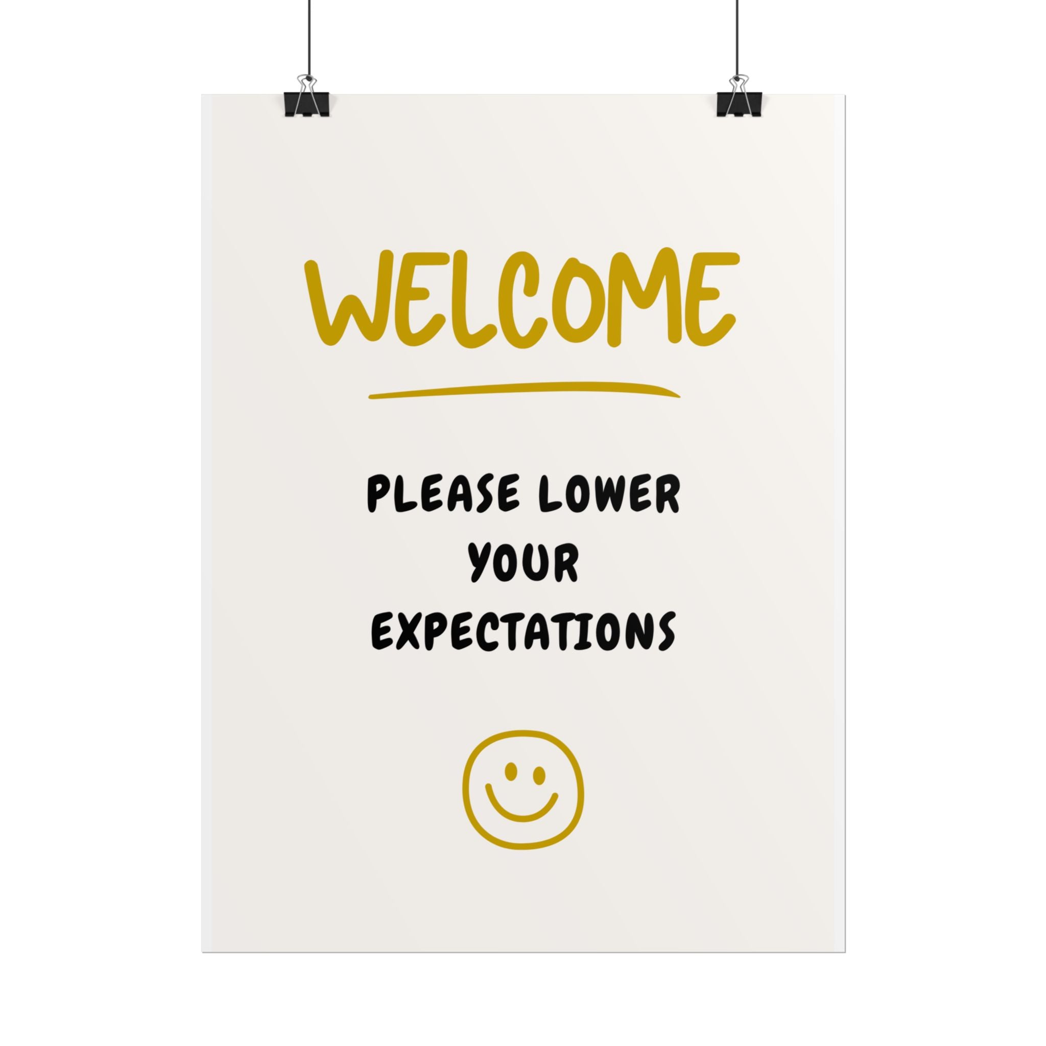 Welcome, Please Lower Your Expectations