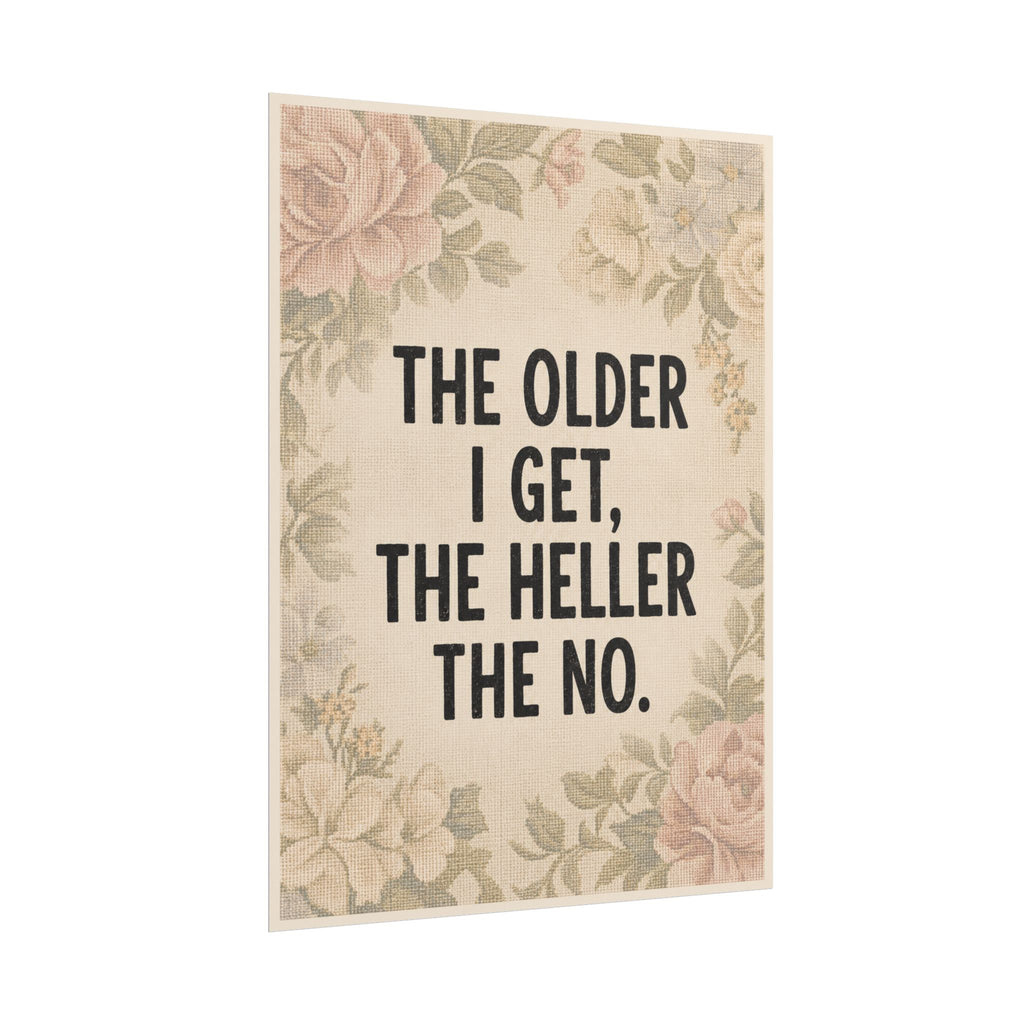 The Older I Get, The Heller The No