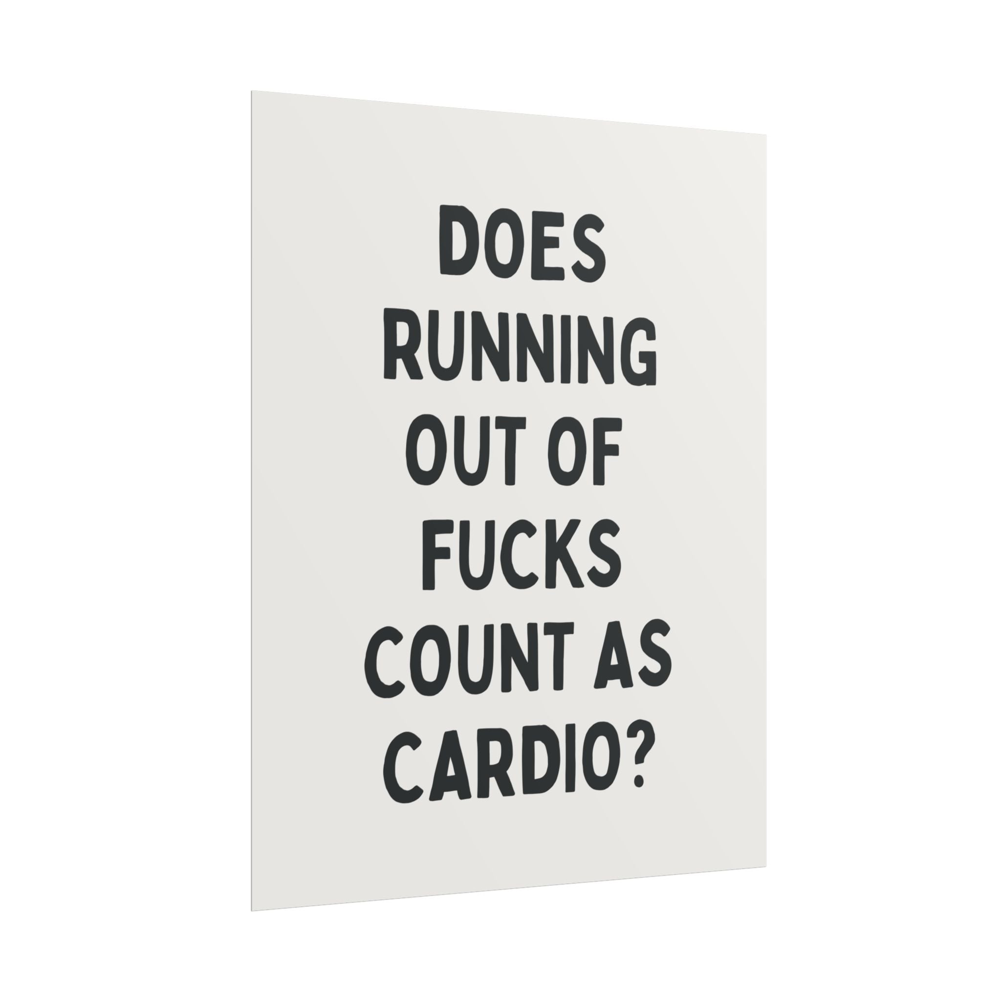 Does Running Out of Fucks Count as Cardio?