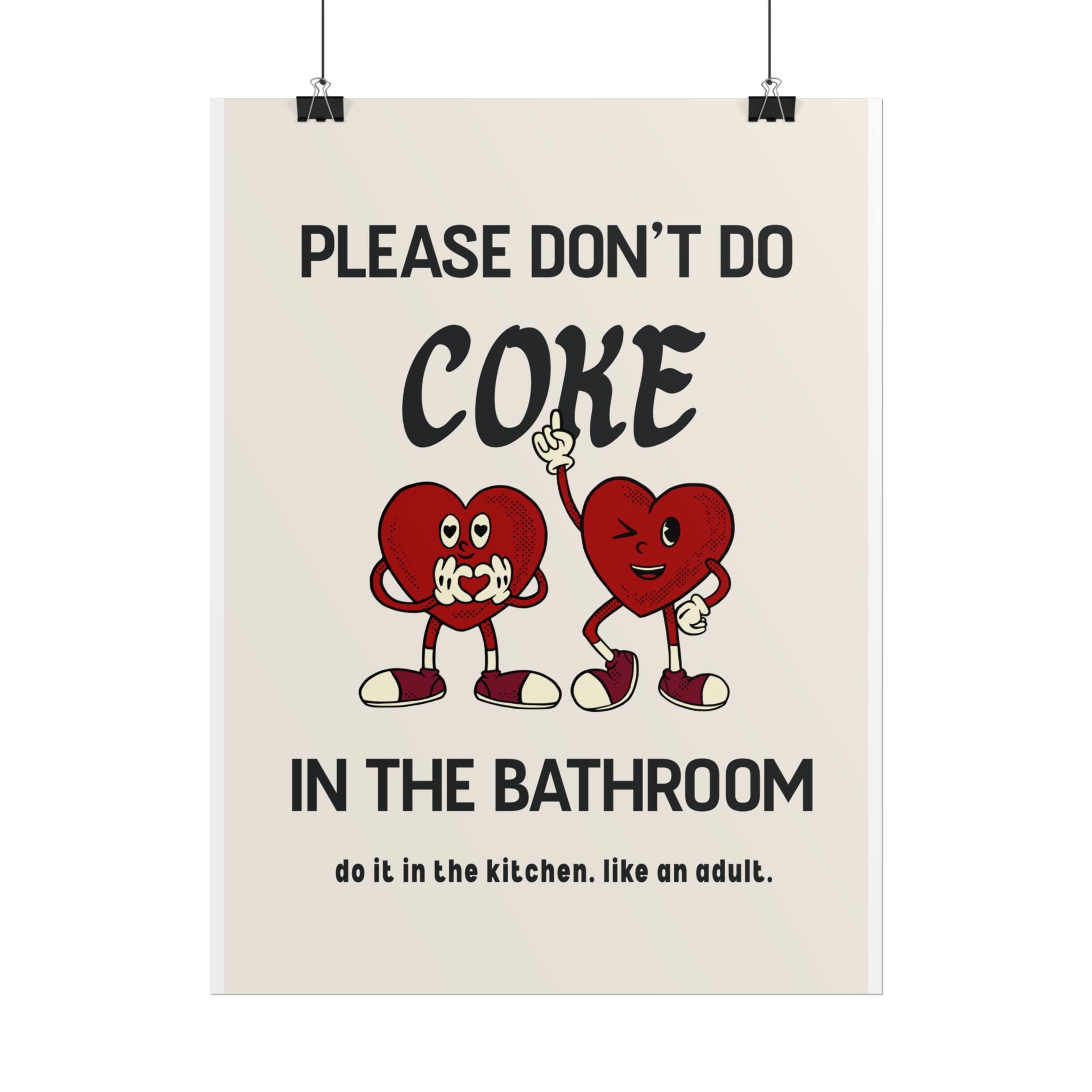 Please Don't Do Coke in the Bathroom
