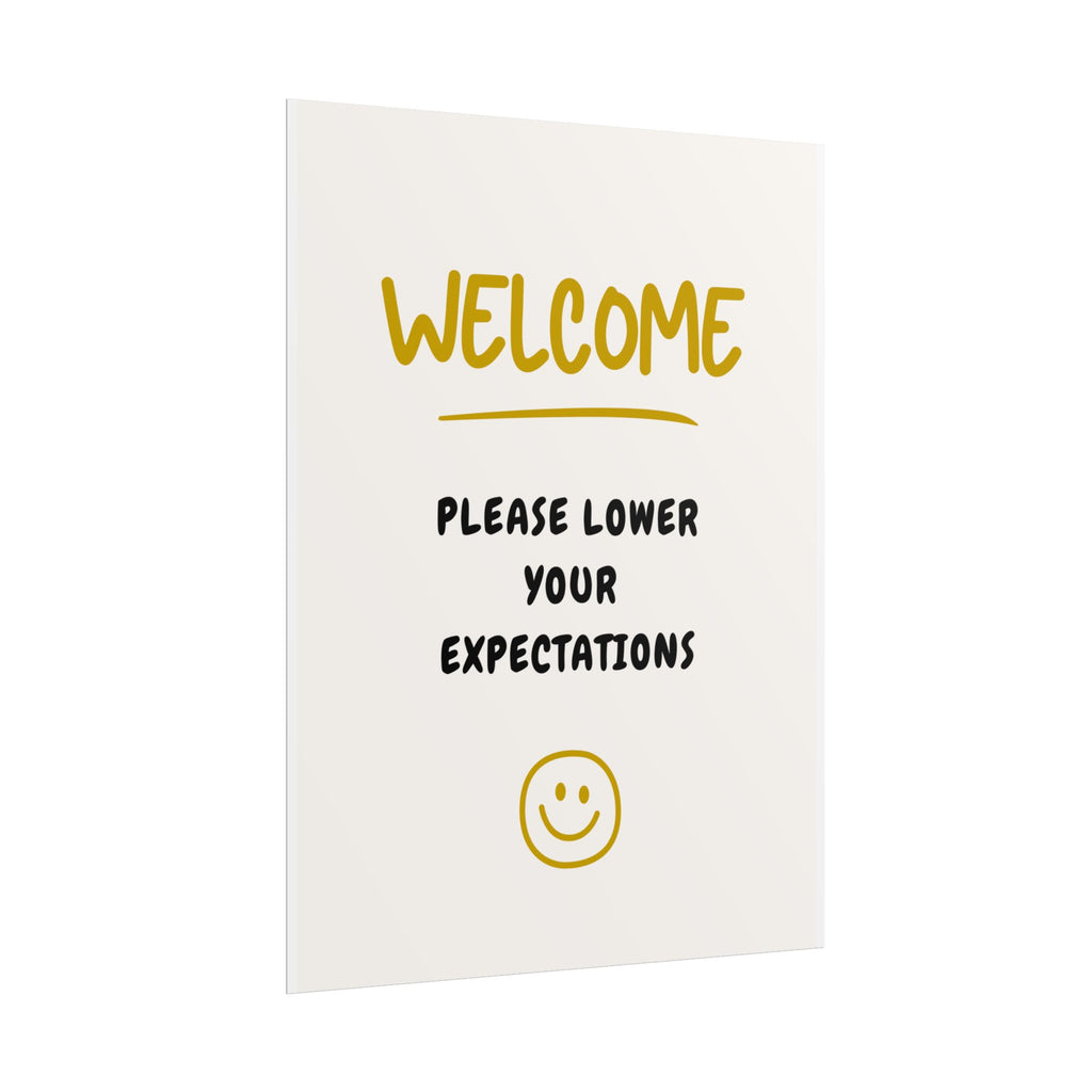 Welcome, Please Lower Your Expectations