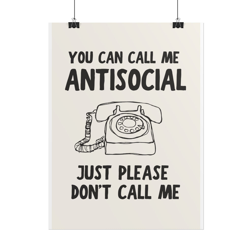 You Can Call Me Antisocial, Just Please Don't Call Me