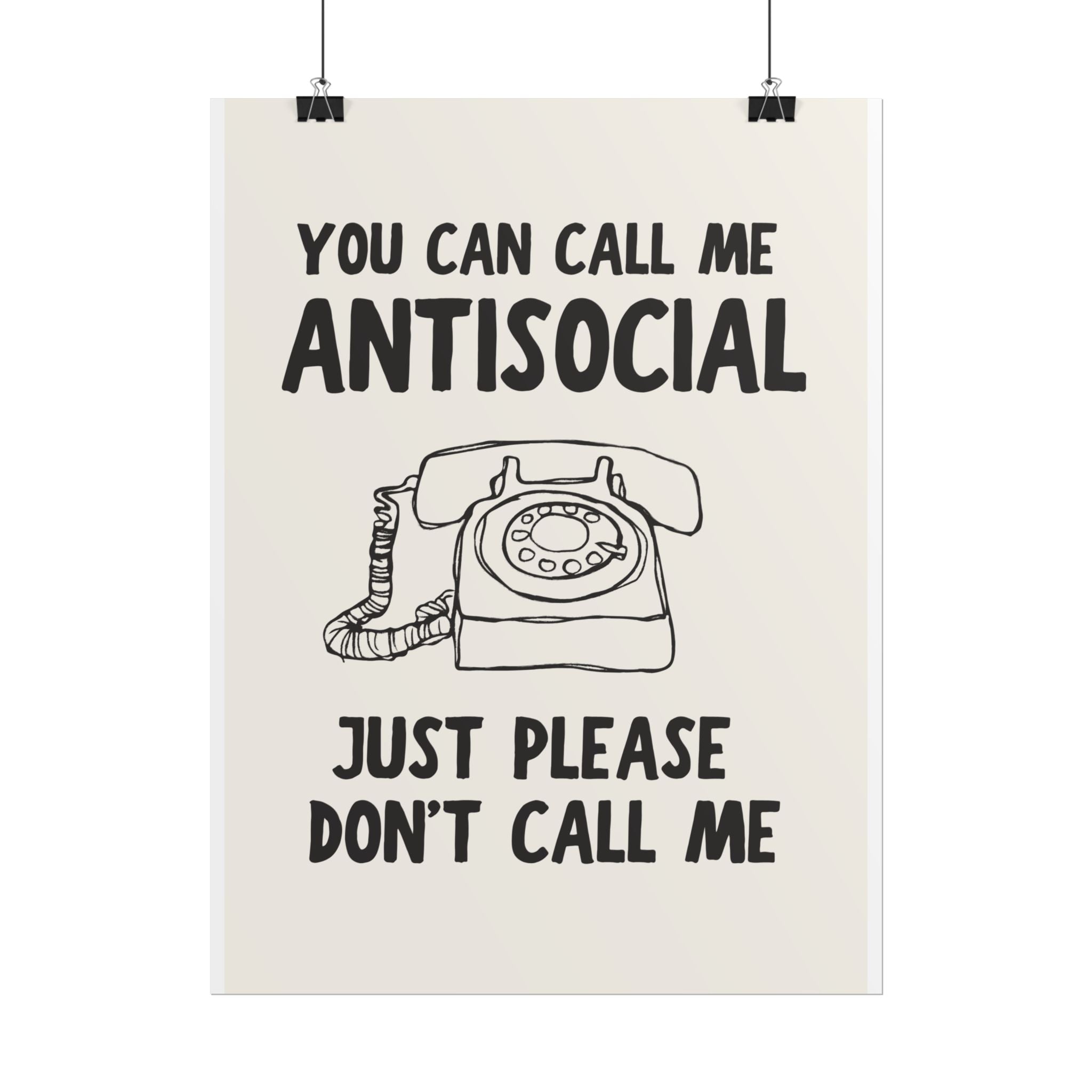 You Can Call Me Antisocial, Just Please Don't Call Me