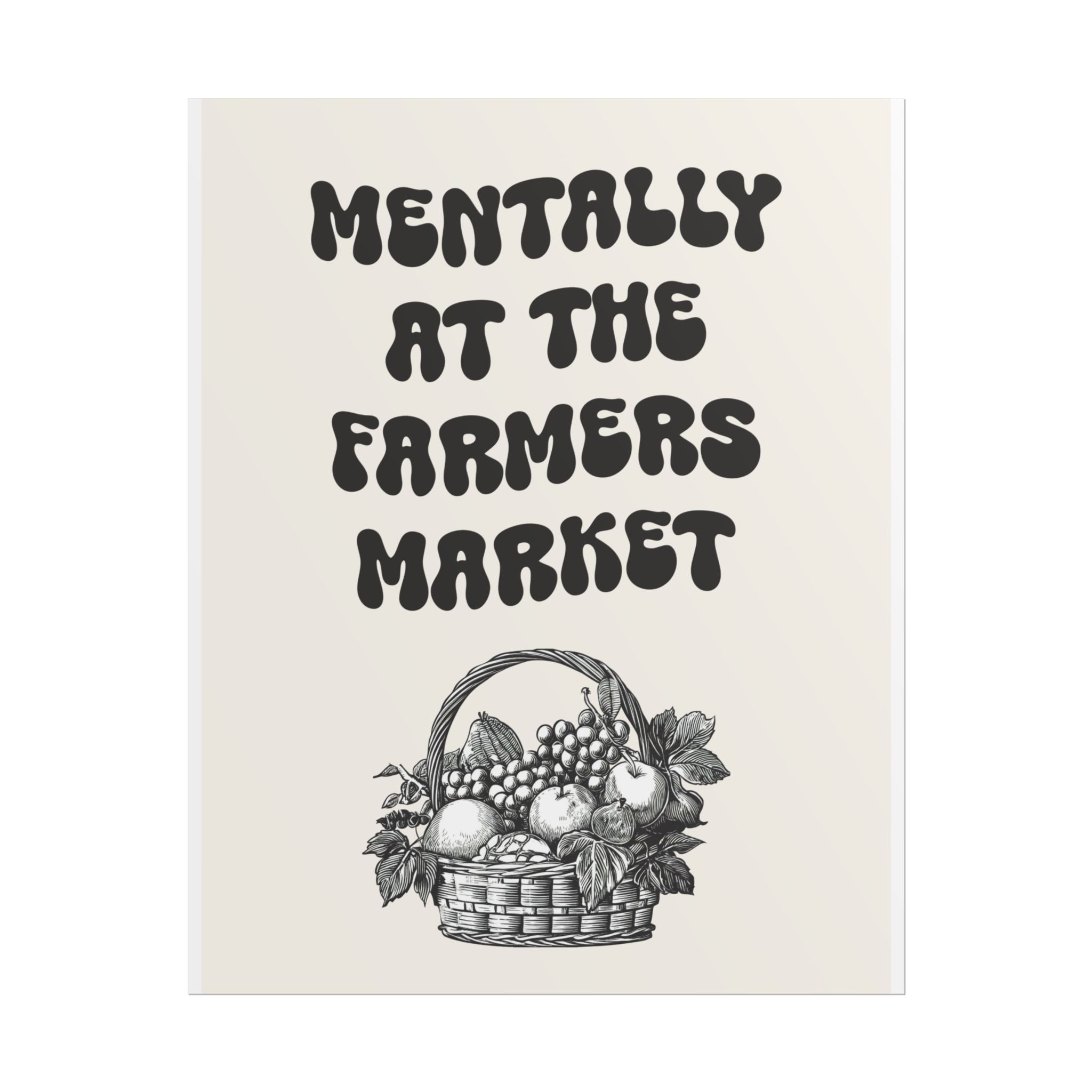 Mentally at the Farmers Market