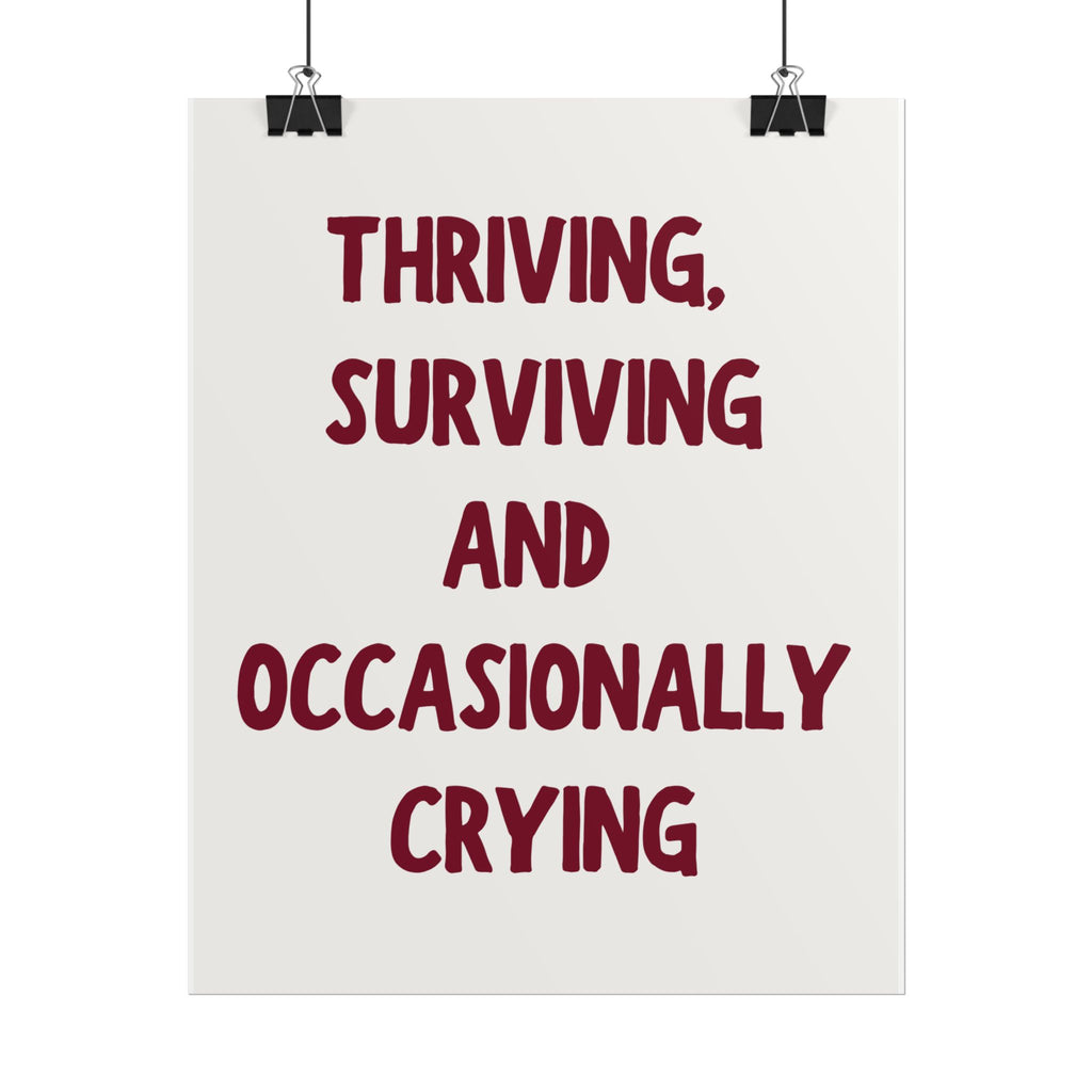 Thriving, Surviving and Occasionally Crying