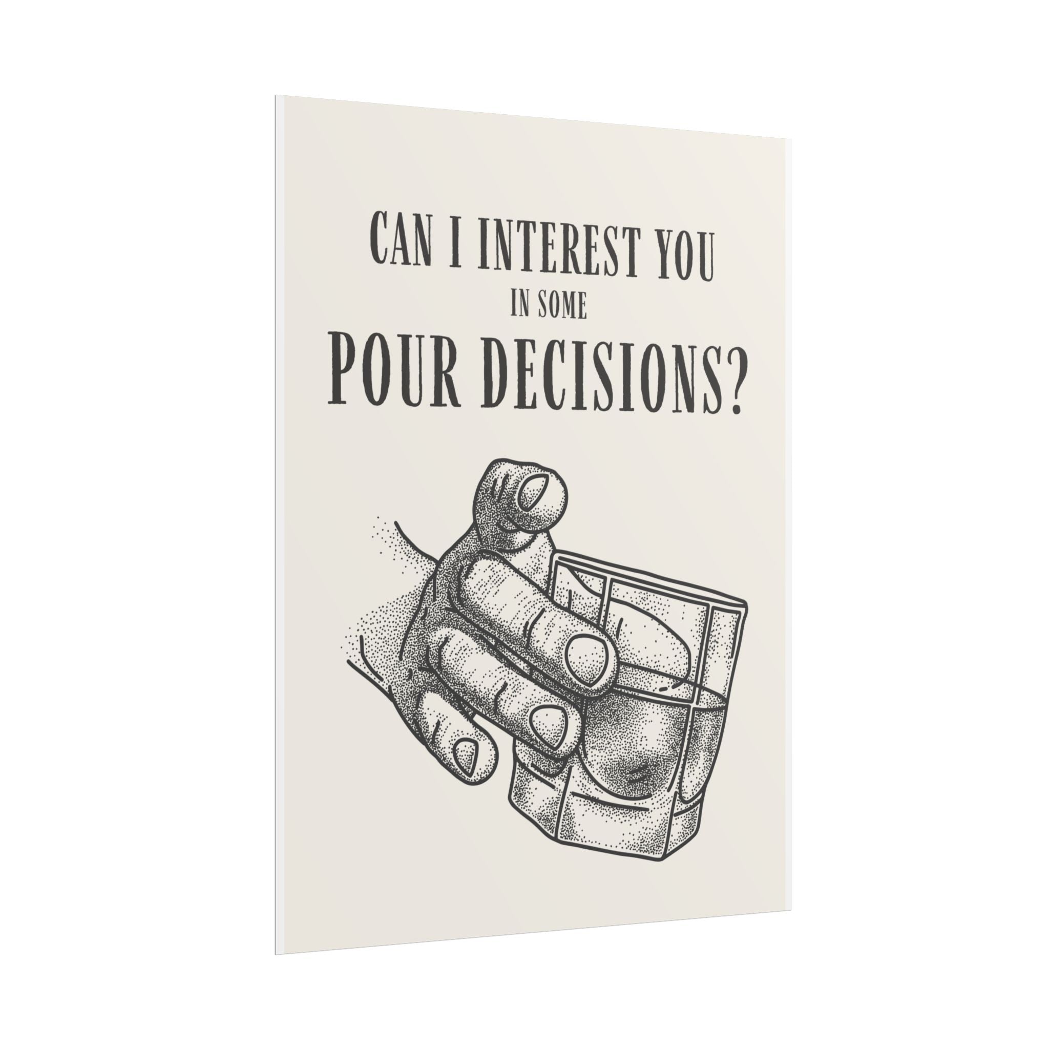 Can I Interest You in Some Pour Decisions?