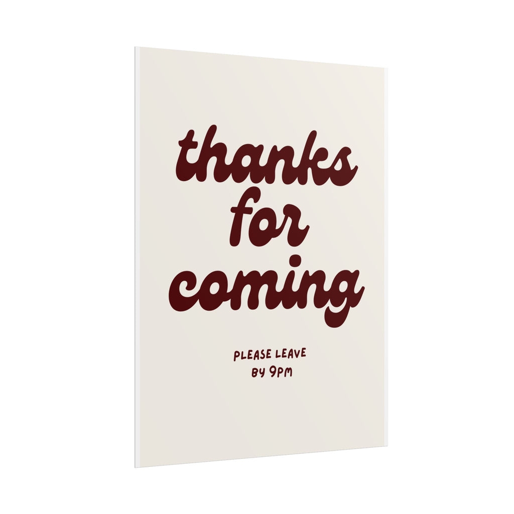 Thanks For Coming, Please Leave By 9