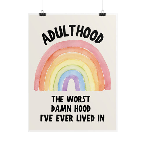 Adulthood: The Worst Damn Hood I've Ever Lived In