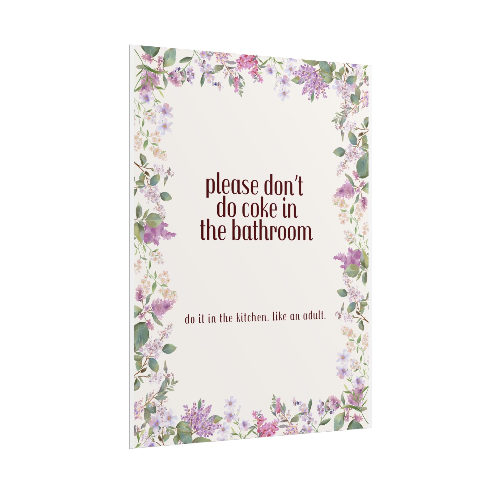 Please Don’t Do Coke in the Bathroom