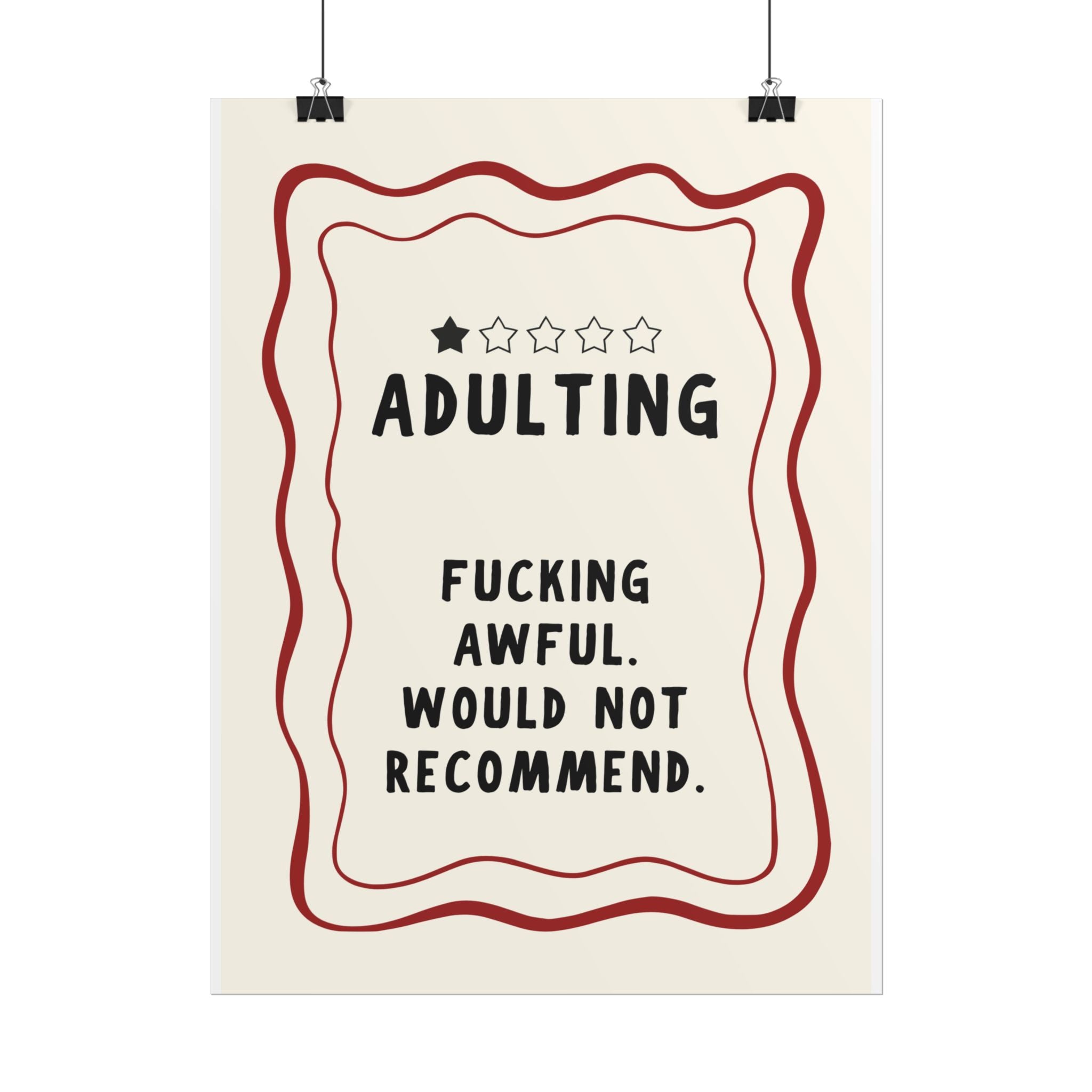 Adulting: Fucking Awful. Would Not Recommend.