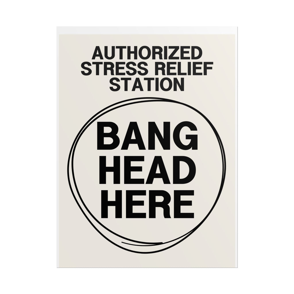Authorized Stress Relief Station: Bang Head Here