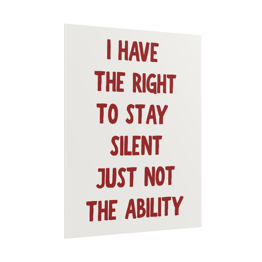 I Have the Right to Stay Silent Just Not the Ability