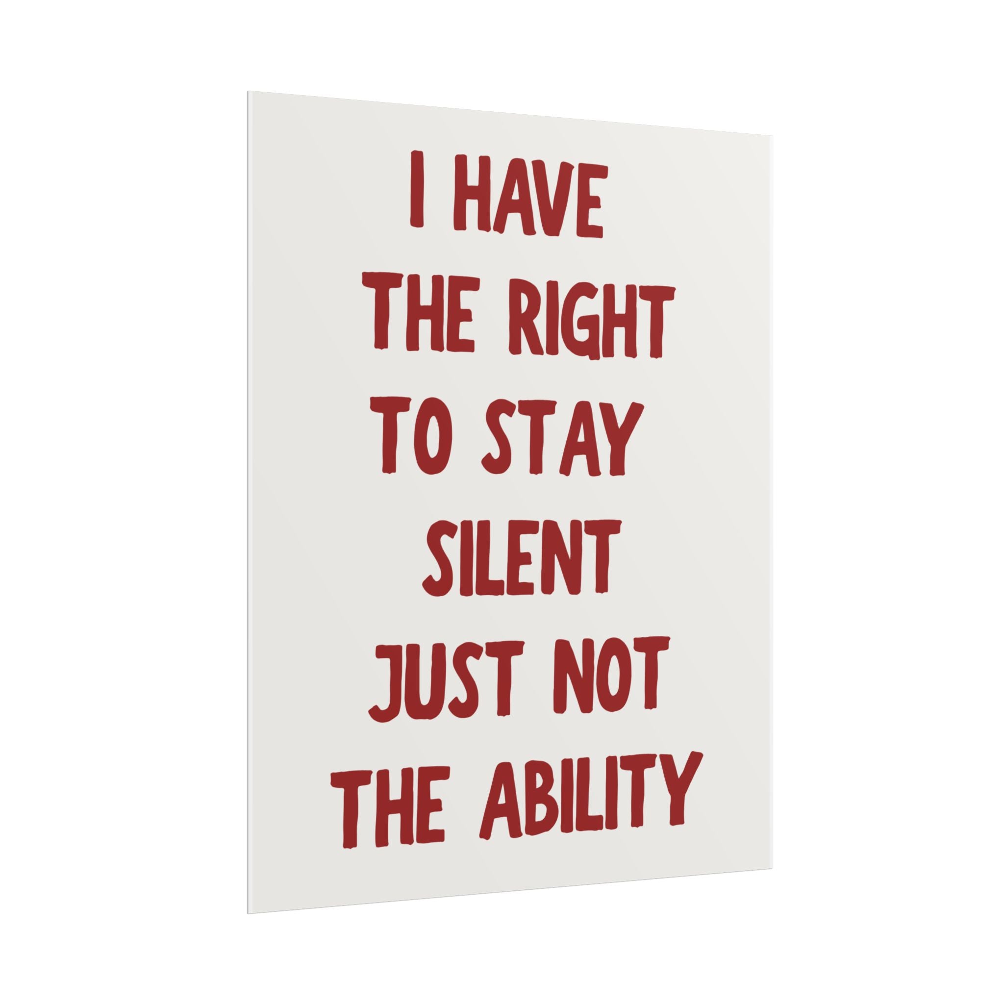 I Have the Right to Stay Silent Just Not the Ability