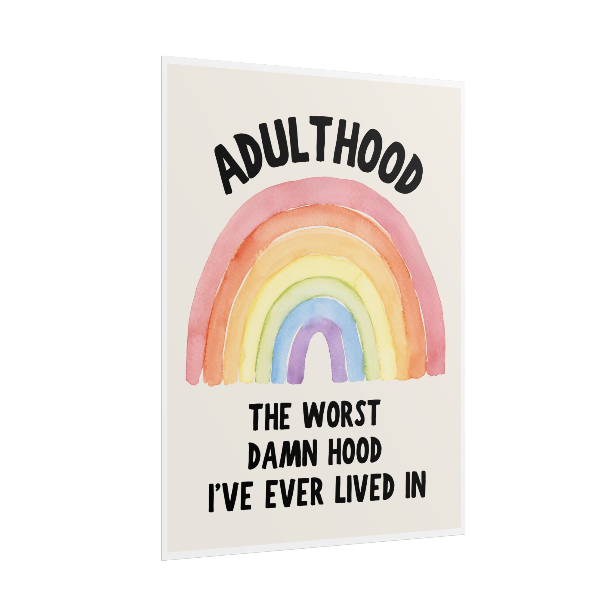 Adulthood: The Worst Damn Hood I've Ever Lived In