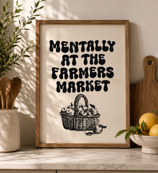 Mentally at the Farmers Market