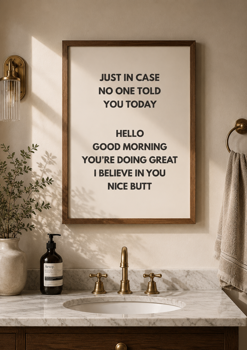 Just In Case No One Told You Today...