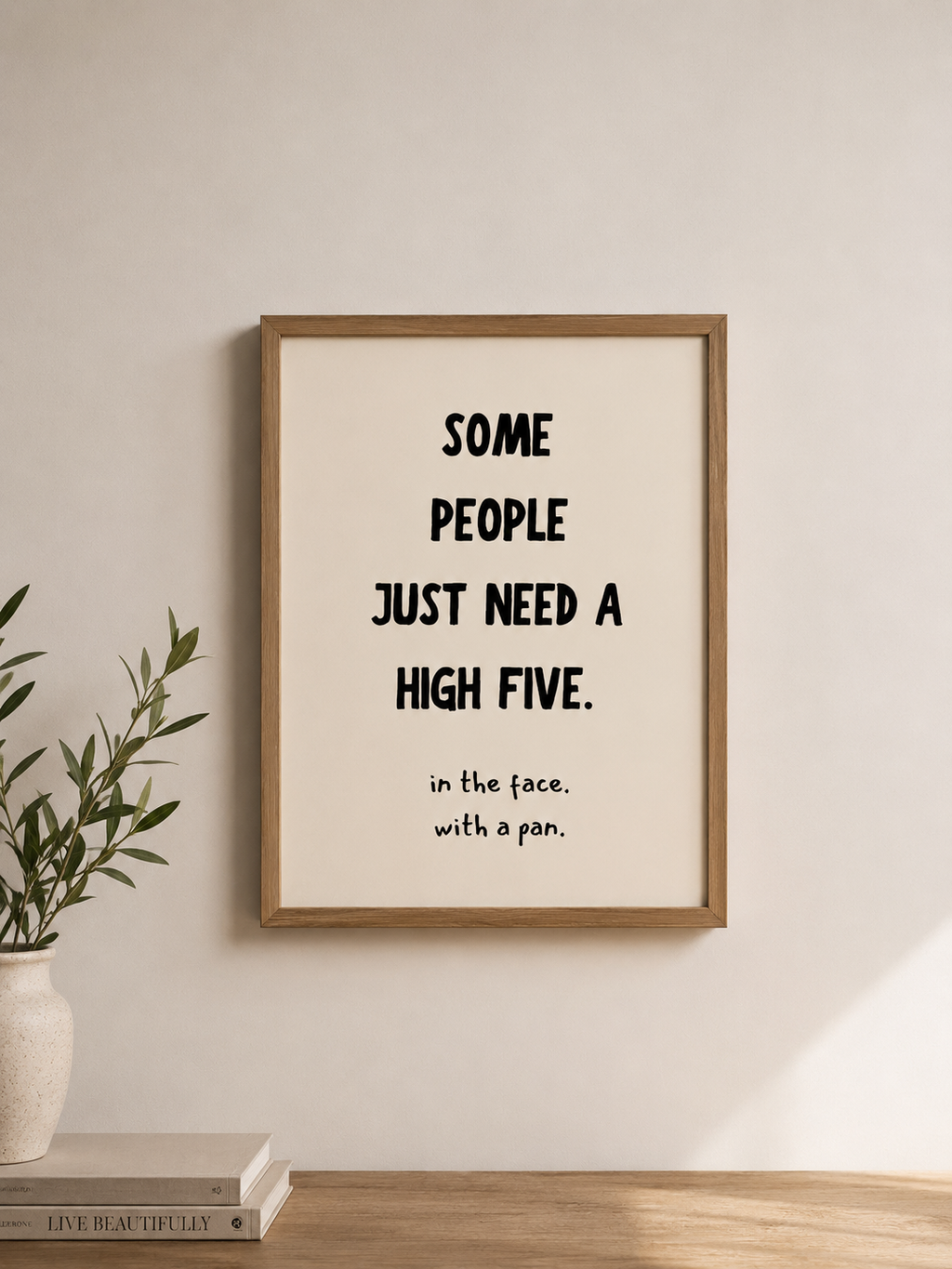 Some People Just Need a High Five