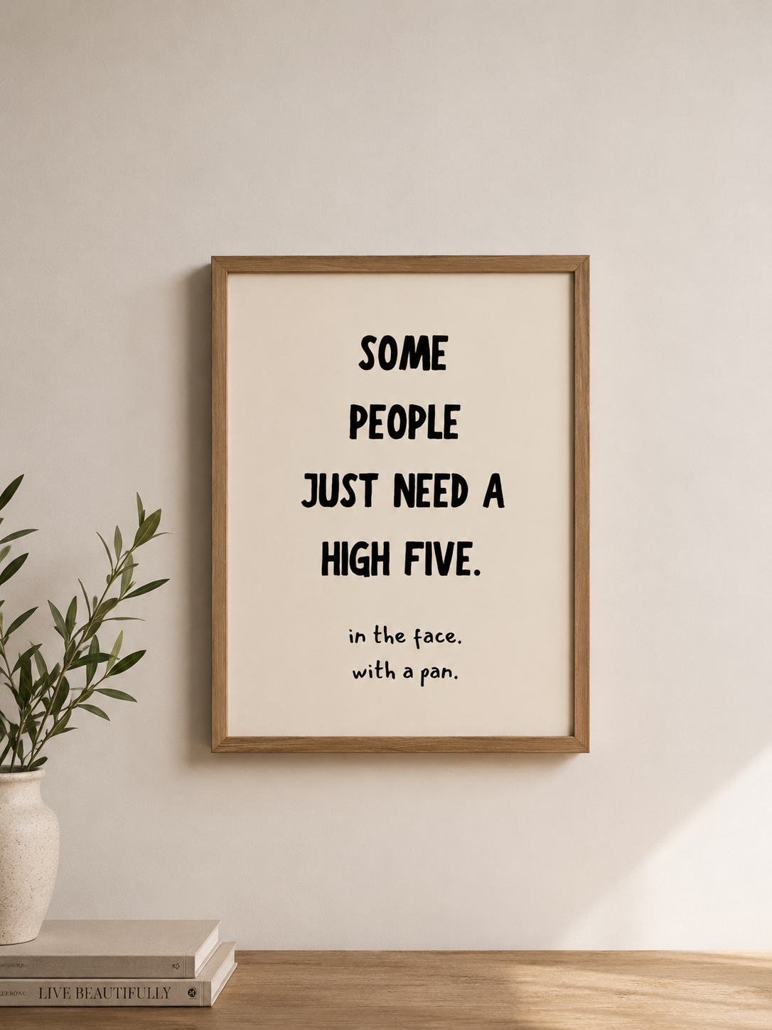 Some People Just Need a High Five