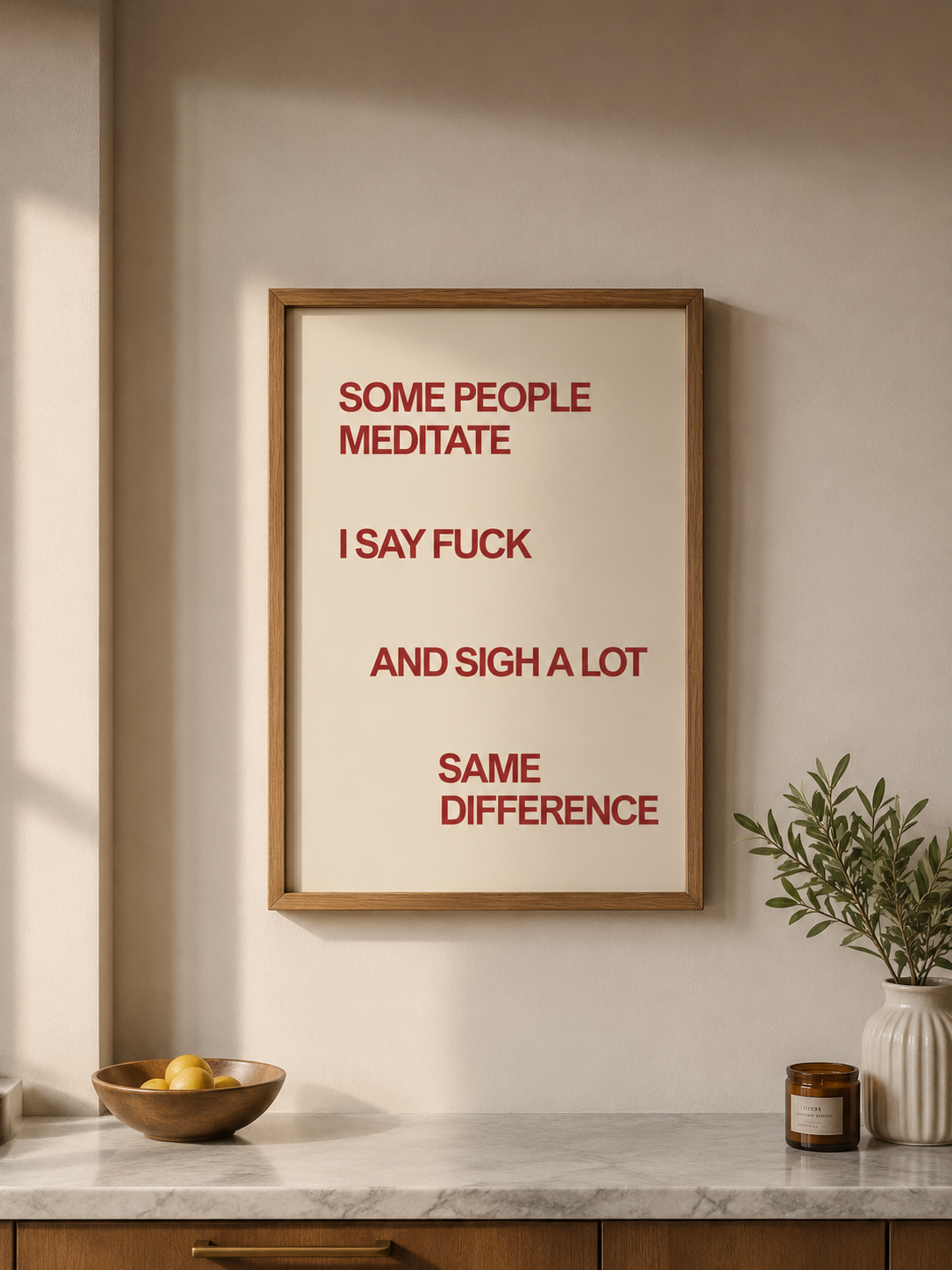 Some People Meditate I Say Fuck and Sigh a Lot