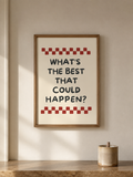 What’s the Best That Could Happen?