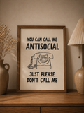 You Can Call Me Antisocial, Just Please Don't Call Me
