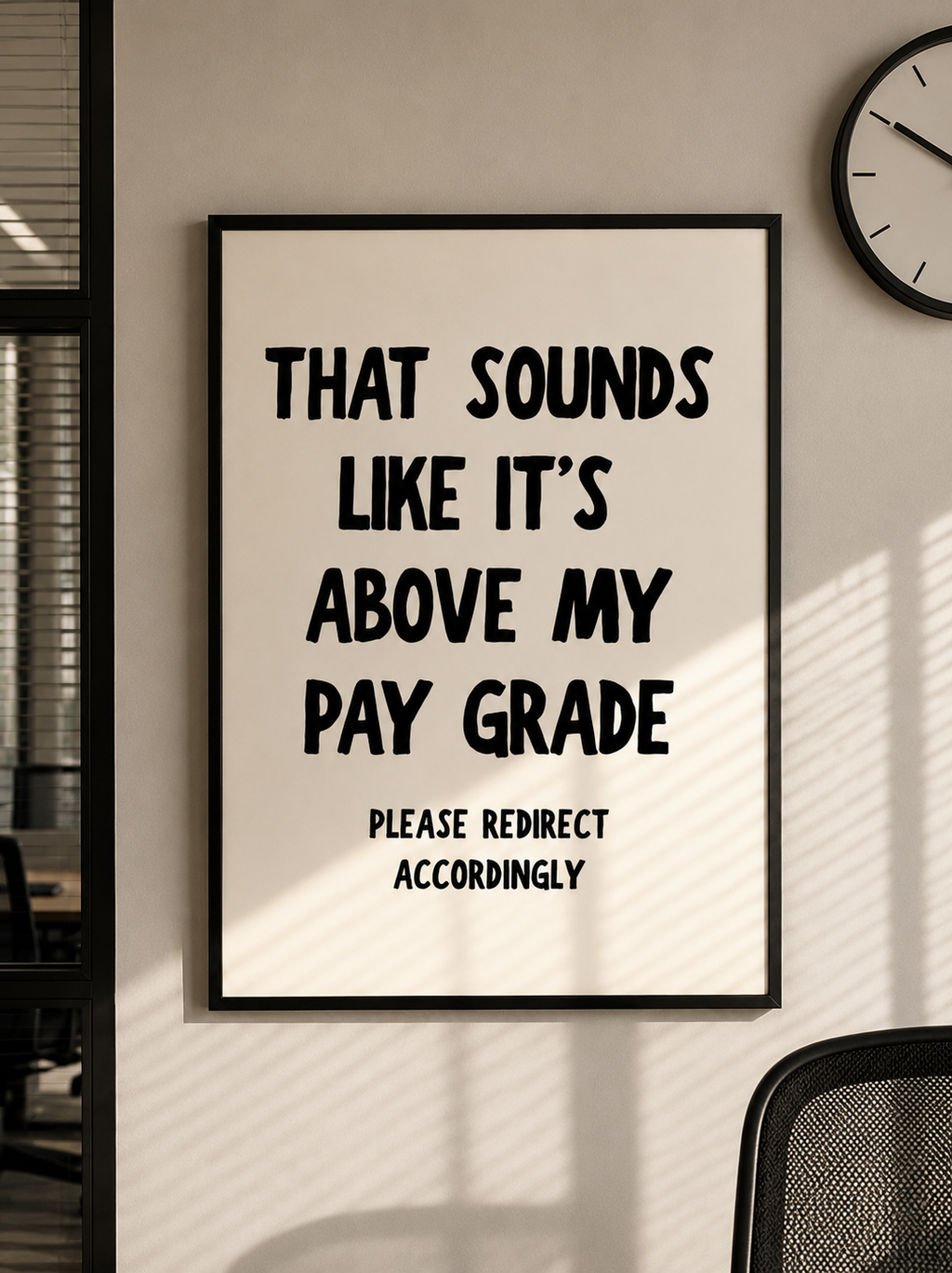 That Sounds Like It's Above My Pay Grade