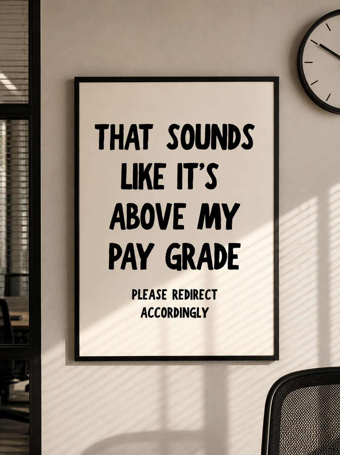 That Sounds Like It's Above My Pay Grade