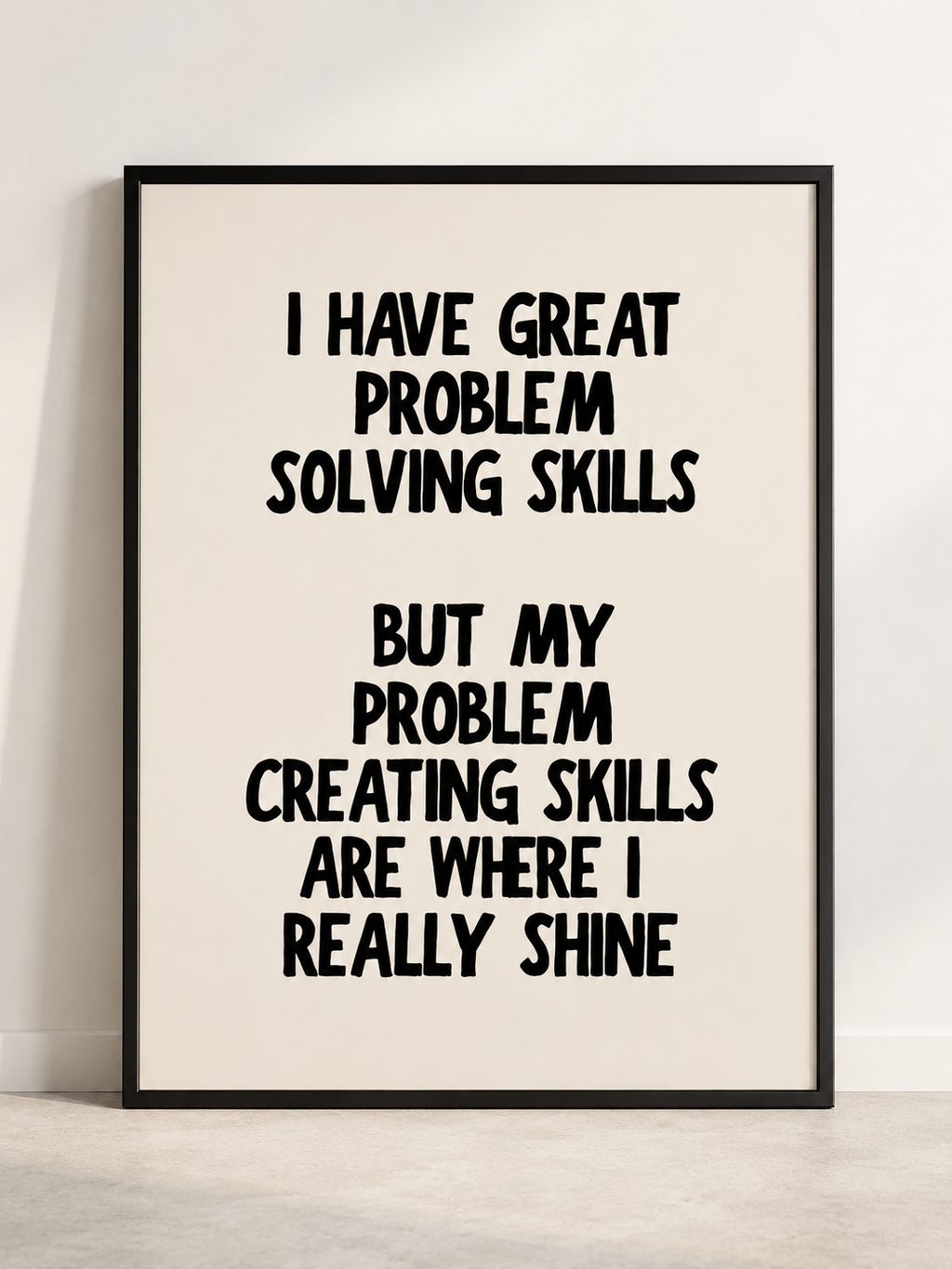 I Have Great Problem Solving Skills