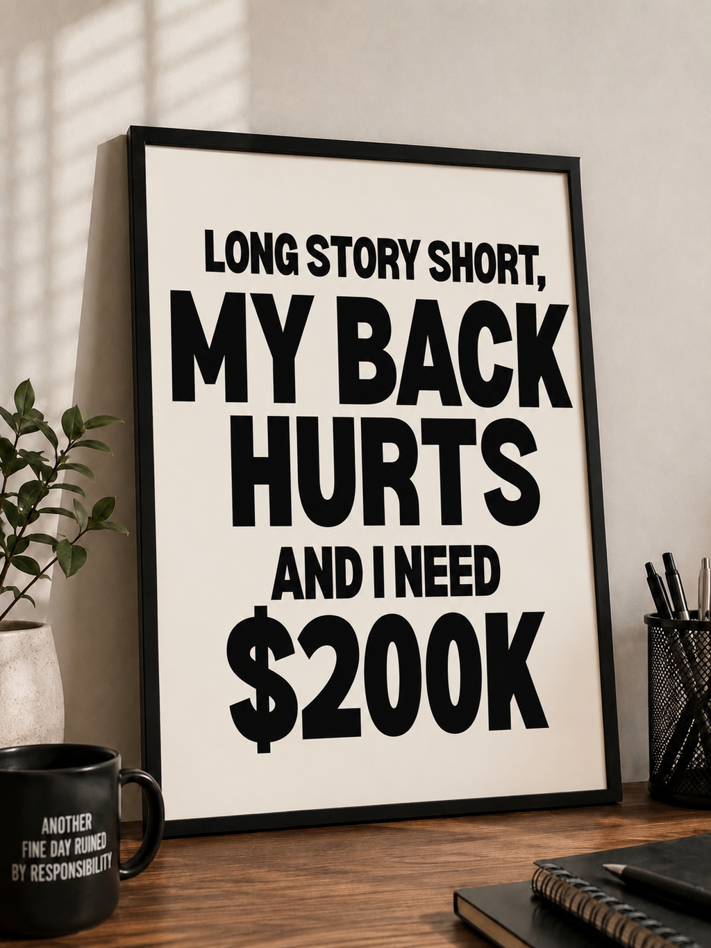 My Back Hurts and I Need 200k