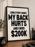 My Back Hurts and I Need 200k