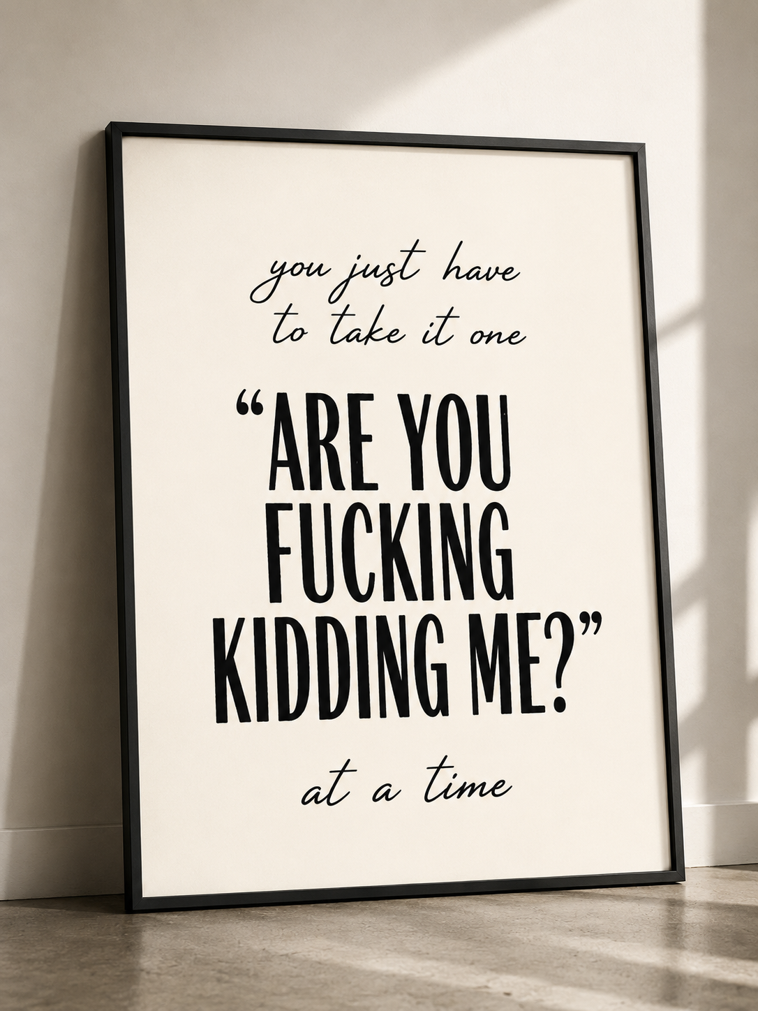 "Are You Fucking Kidding Me?"
