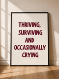 Thriving, Surviving and Occasionally Crying