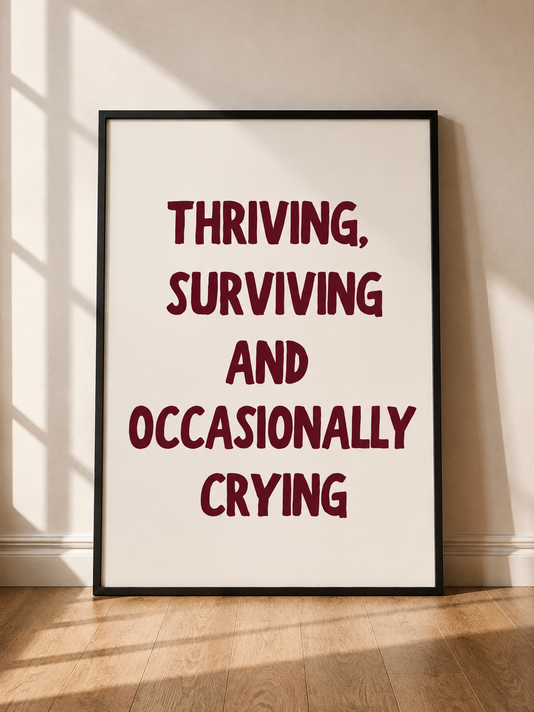 Thriving, Surviving and Occasionally Crying