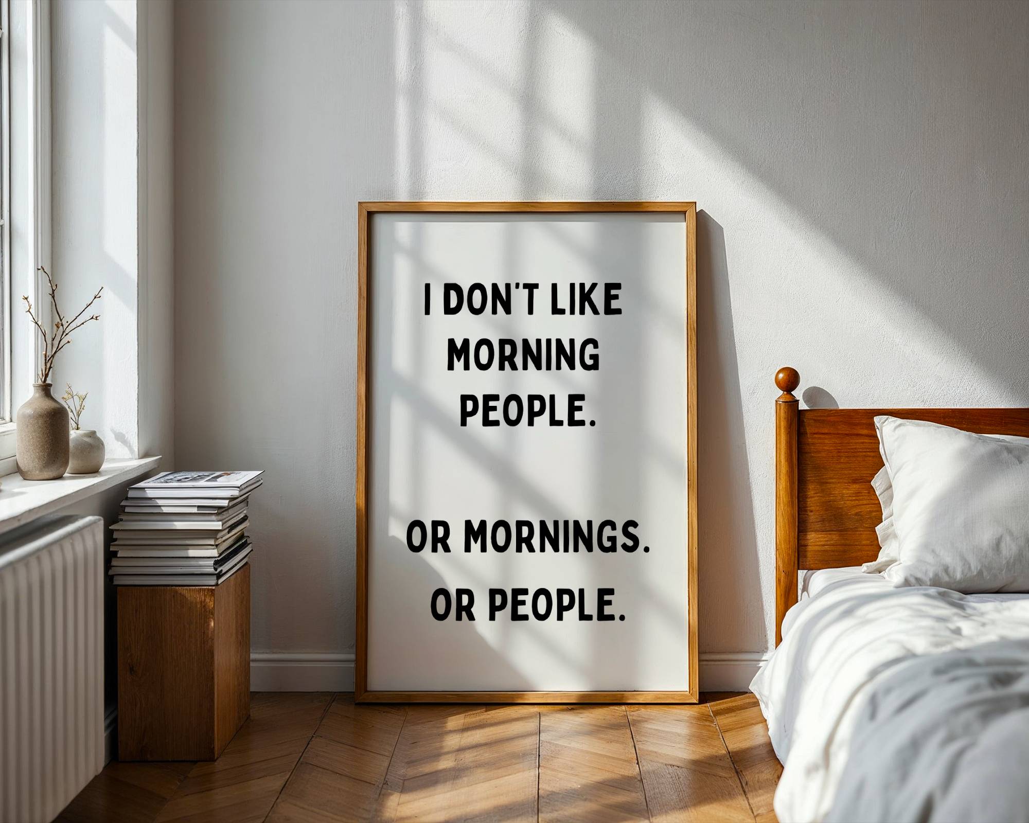 I Don't Like Morning People. Or Mornings. Or People.