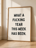 What a Fucking Year This Week Has Been.