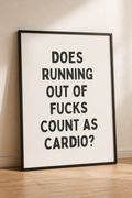 Does Running Out of Fucks Count as Cardio?