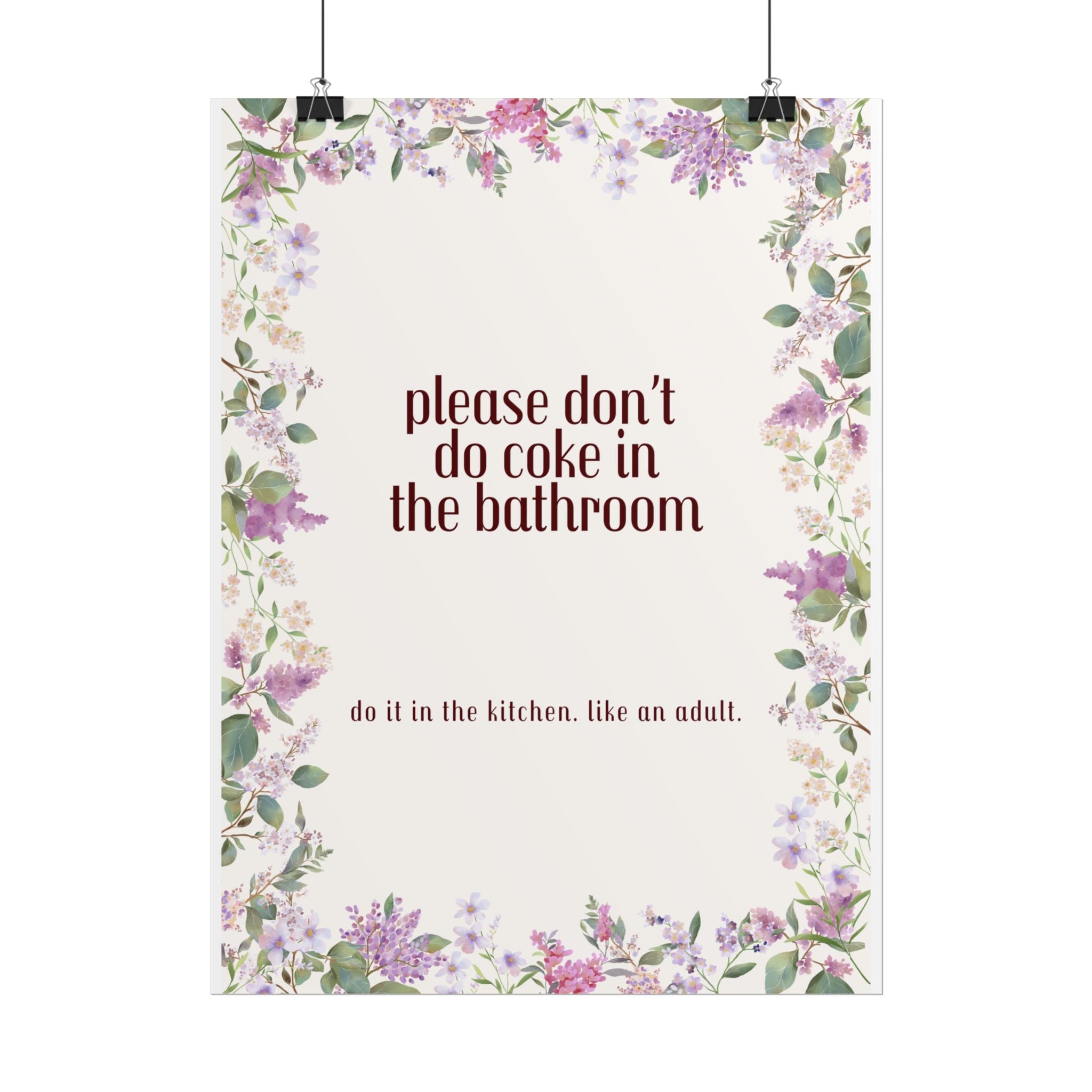 Please Don’t Do Coke in the Bathroom