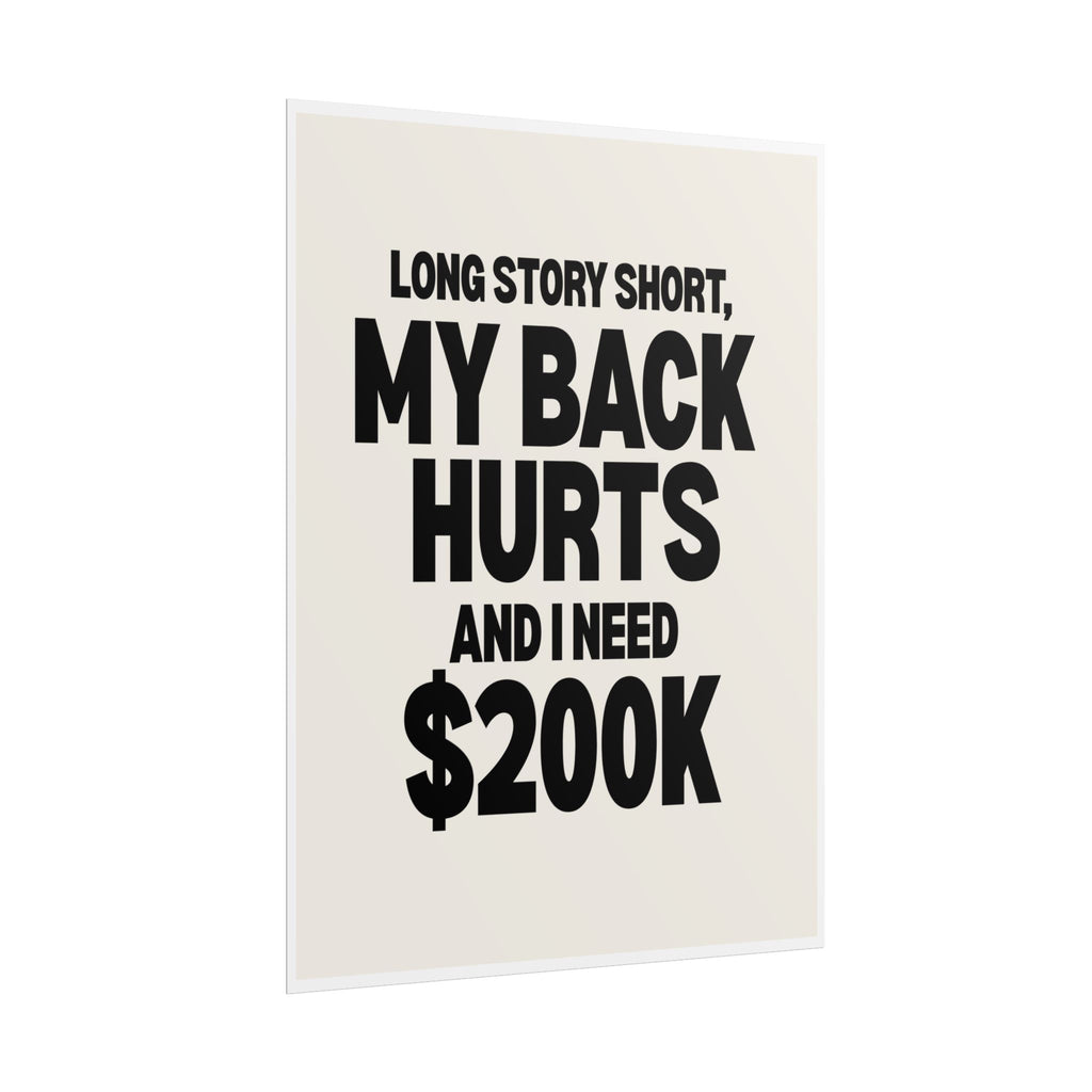 My Back Hurts and I Need 200k