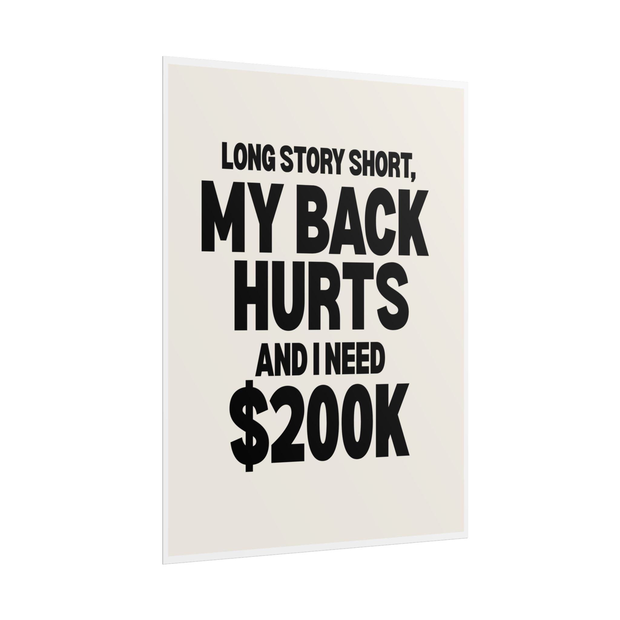 My Back Hurts and I Need 200k