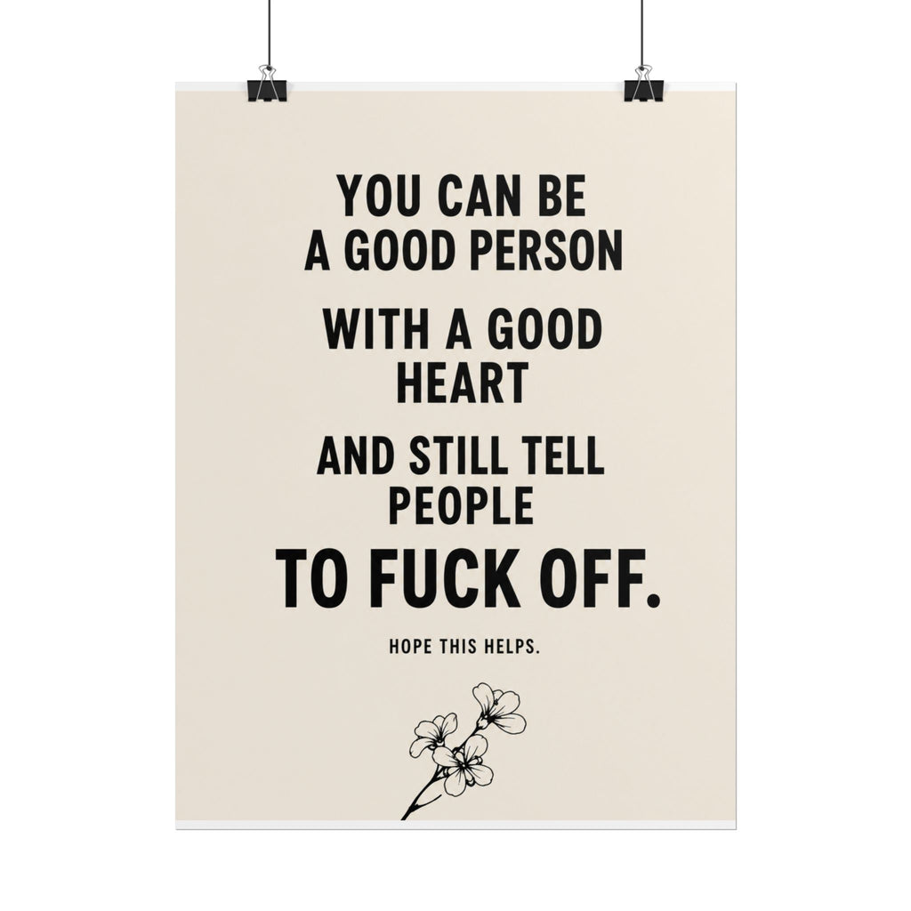 You Can Be a Good Person And Still Tell People To F*** Off