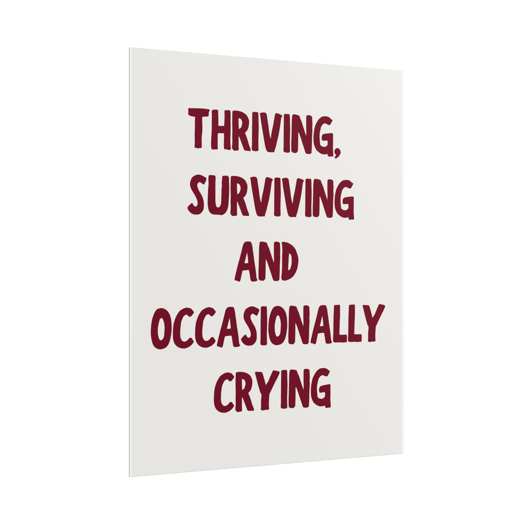 Thriving, Surviving and Occasionally Crying