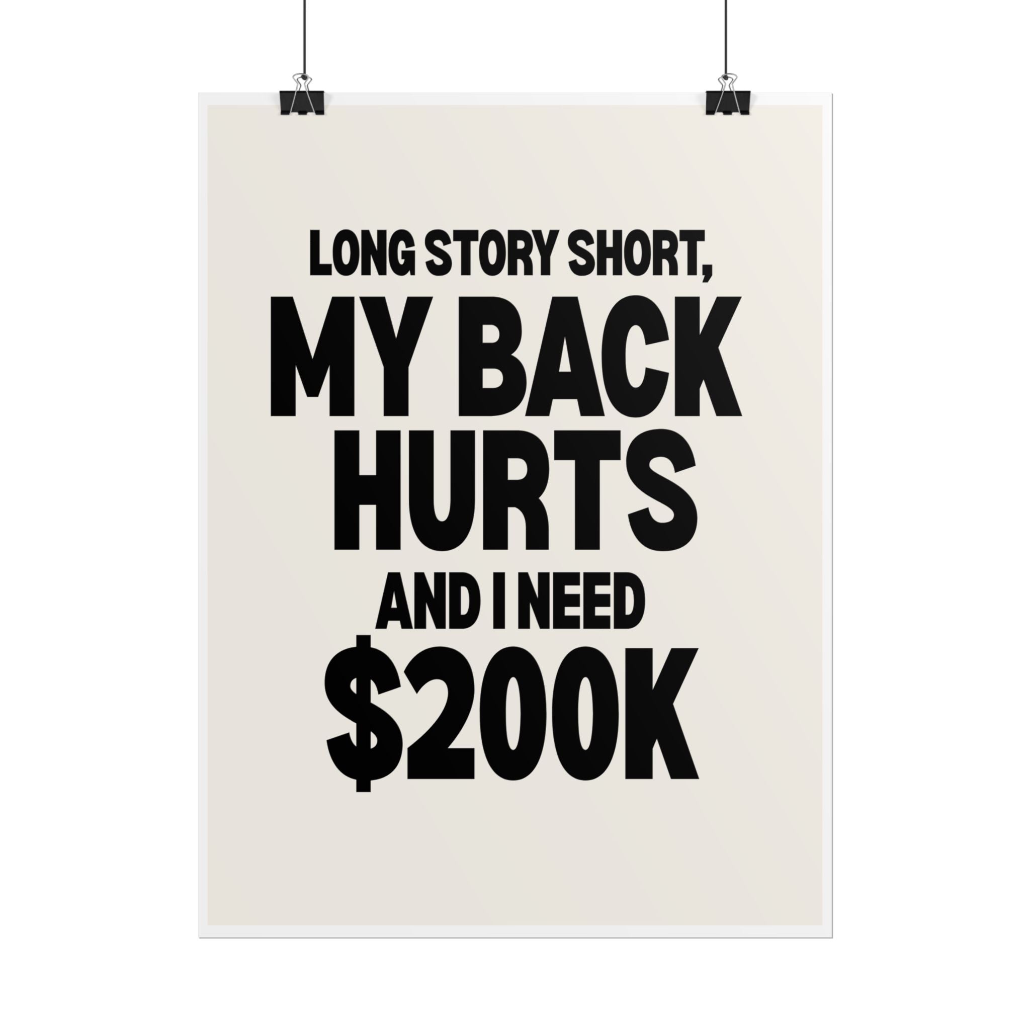 My Back Hurts and I Need 200k