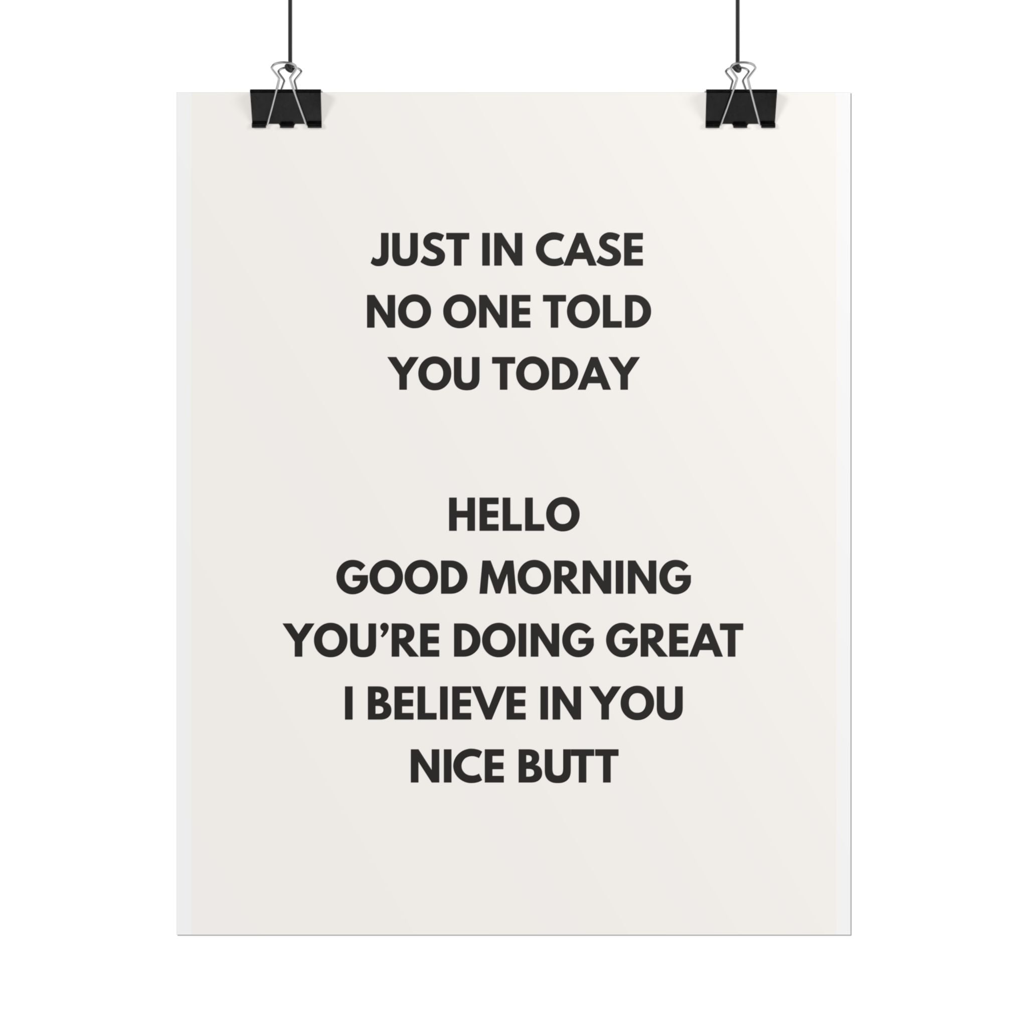 Just In Case No One Told You Today...