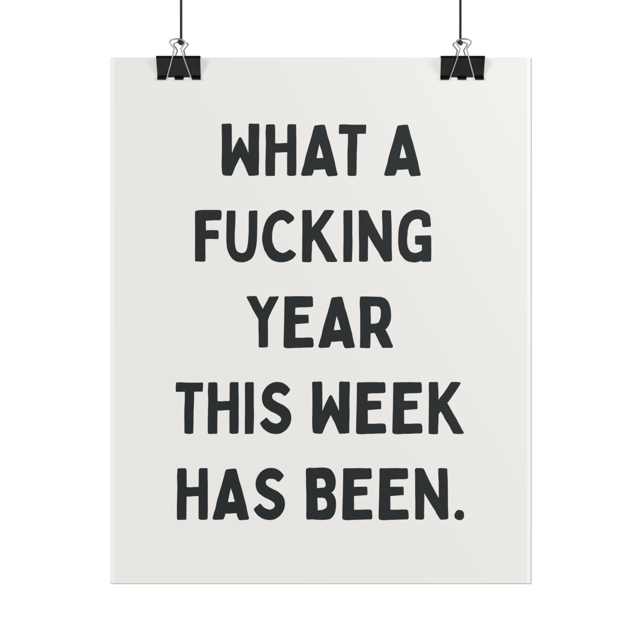 What a Fucking Year This Week Has Been.