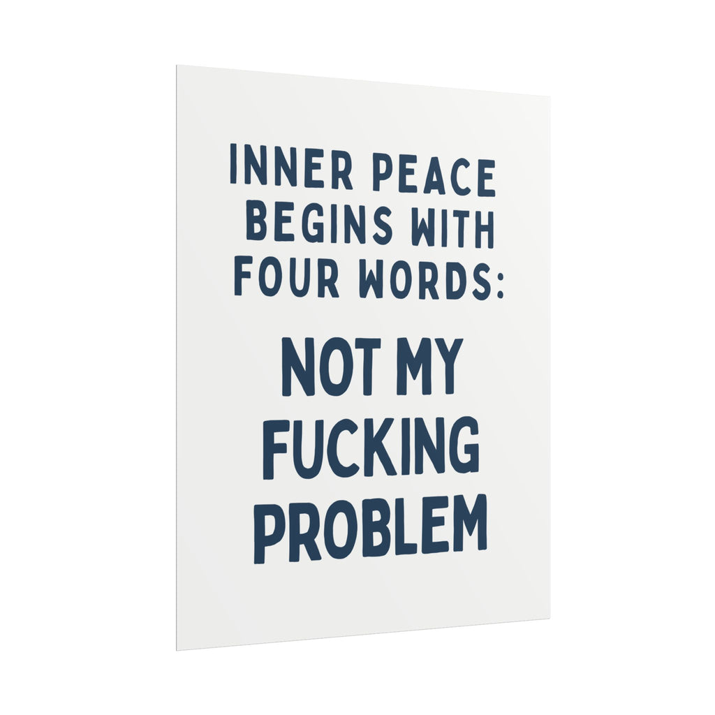 Inner Peace Begins With Four Words: Not My Fucking Problem