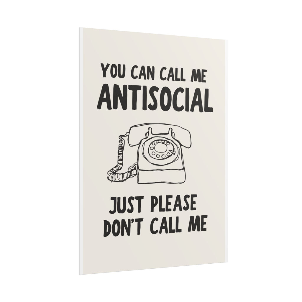 You Can Call Me Antisocial, Just Please Don't Call Me