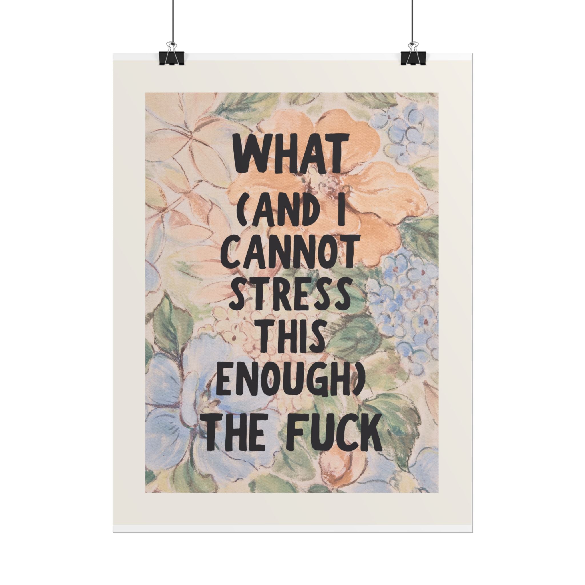 What (And I Cannot Stress This Enough) The F***