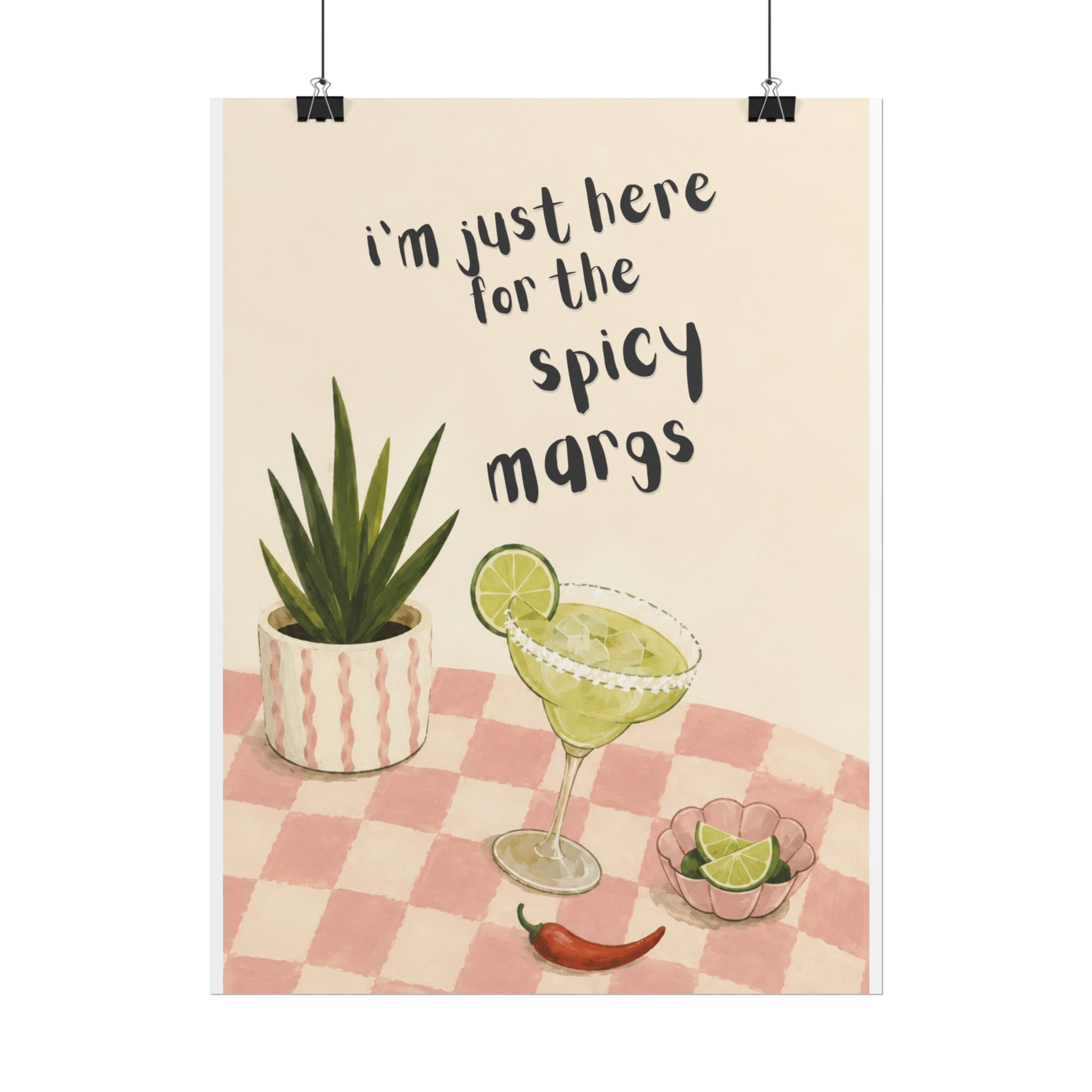 I’m Just Here for the Spicy Margs
